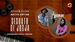 Aditya Sofyan - Sesuatu Di Jogja (Keroncong Koplo Cover Version)