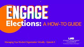 Managing Your Student Organization Virtually (Episode 3) - Engage Elections: A How-To Guide