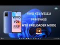Vivo Y21 (V2111) FRP Bypass | MTK Preloader Mode | Unlock Tool | 100% Working Method