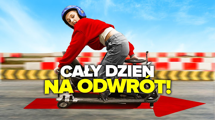 CHODZIMY TYŁEM CAŁY DZIEŃ!