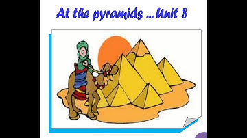 Geade1 Unit 8 At the pyramids Connect الوحده الاولى الصف الاول الابتدائى كونكت فى الاهرامات