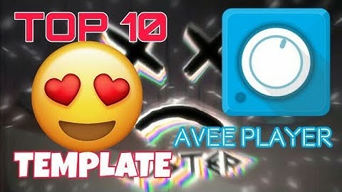 《AVEE PLAYER》 ☆TOP 10☆ ¤LEGENDARY¤ ♡TEMPLATE♡ (FAST RENDER !!)