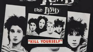 The Lewd - Kill Yourself 7\
