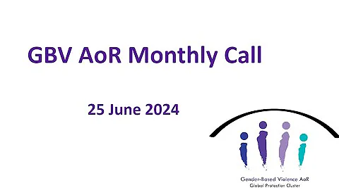 GBV AoR Monthly Call - June 2024