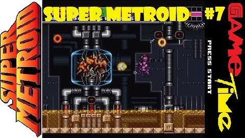 Super Metroid Snes Walkthrough and Commentary Part 7 with Game Time!