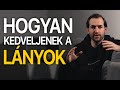 Hogyan Kedveljenek Jobban a LÁNYOK || 1/3 rész