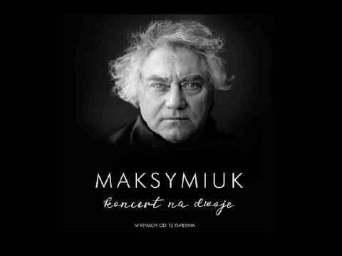 Maksymiuk. Koncert na dwoje w kinach  Zwiastun HD