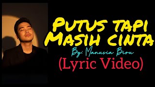 Putus Tapi Masih Cinta
