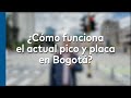 Enero 2023, ¿Cómo funciona el pico y placa hoy en Bogotá?
