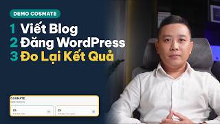 Viết bài chuẩn SEO, đăng WordPress và đo thương hiệu trên ChatGPT | Demo COSMATE Guide