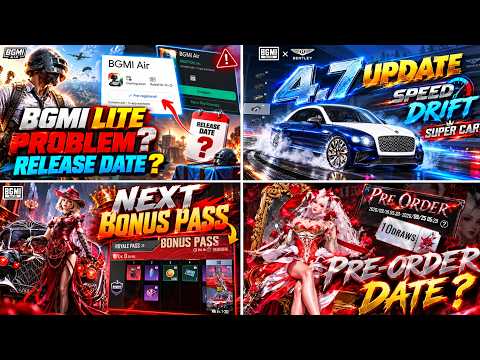 BGMI LITE 🚨 PROBLEM ? | 4.7 UPDATE SPEED DRIFT | NEXT BONUS PASS | DP PRE ORDER DATE ? | BGMI AIR ?