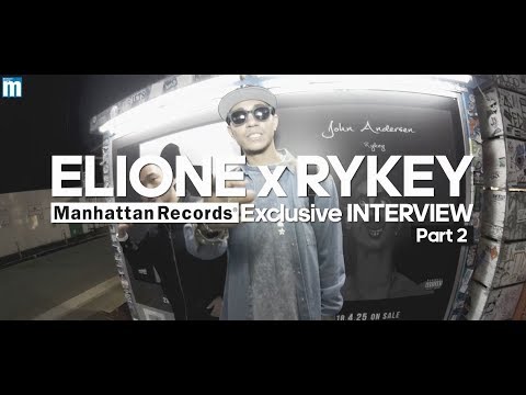 [Exclusive Interview] ELIONE × RYKEY @Manhattan Records  (Part2)