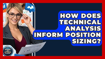 How Does Technical Analysis Inform Position Sizing? - Stock and Options Playbook