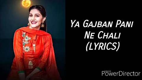 Ya Gajban Pani Ne Chali (LYRICS) - Sapna Choudhary - Haryanvi Song