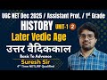 UGC NET Dec 2025 | Later Vedic Age | L-2 |Ancient India History UGC NET | UGC NET History Suresh Sir