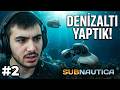 DENİZALTI YAPIP DERİNLERE GİTTİK !!! - SUBNAUTİCA 2.BÖLÜM