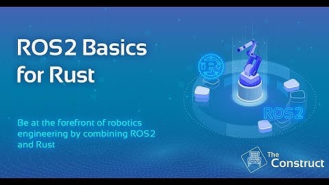 ROS2 Basics with Rust | ROS2 Online Course