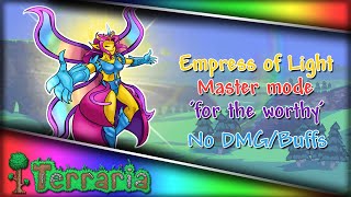 Empress of Light | No Dmg/Buffs [Master/For The Worthy]