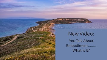 What is Embodiment? - Dr. Sue Morter