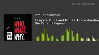 Lawyers, Guns and Money: Understanding the Panama Papers