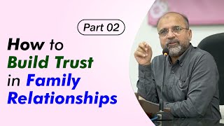 How to Build Trust in Family Relationships | Part 02 | Salman Asif Siddiqui | ERDC