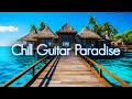 Chill guitar paradise  smooth jazzinspired chillhop compilation  ultimate summer vibes and mood