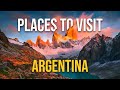 Top 10 Places To Visit in Argentina