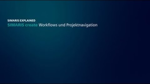 SIMARIS create Workflows und Projektnavigation