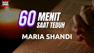 60 Menit Saat Teduh bersama MARIA SHANDI