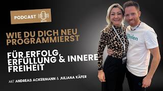 Wie du dich neu programmierst – für Erfolg, Erfüllung & innere Freiheit I Andreas Ackermann - feelen