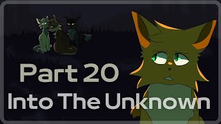 Into The Unknown || Part 20 [Warriors]