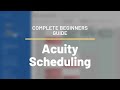 Acuity Scheduling Tutorial | Full Beginners Guide (2019)