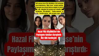 Hazal Filiz Küçükkösenin Paylaşımı Kafaları Karıştırdı İkiz Gibi Kardeşler