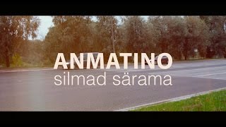 ANMATINO - Silmad särama