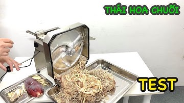[Test] Máy Thái Hoa Chuối (Bắp chuối) Để Làm Nộm, Gỏi, Xào Hấp Tiện Lợi