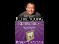 Retire Young Retire Rich by Robert Kiyosaki - Audio book