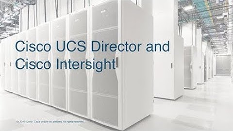Cisco UCS Director and Cisco Intersight