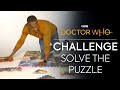 Puzzle Challenge! | Jodie vs Mandip vs Tosin | Doctor Who