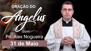 Oração do Angelus - 31 de Maio