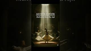 Yunus Emre İlahisi Mahvetti Beni Bu Aşk