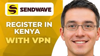 How To Register Sendwave In Kenya Using VPN | Updated Guide screenshot 3