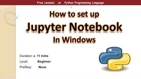 How to Set Up Jupyter Notebook for Python 3 on Windows -  Part 1