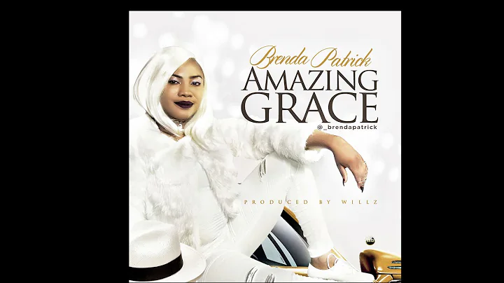 Amazing Grace - Brenda Patrick