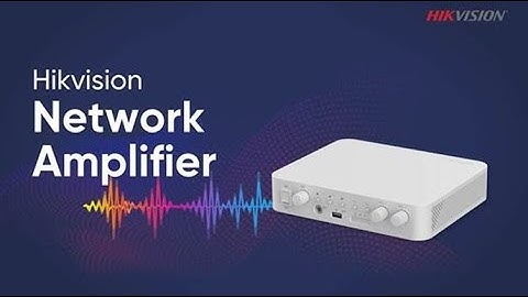 Hikvision Network Amplifier Unboxing & Demo