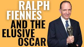 Ralph Fiennes and the Elusive Oscar | Why He's Never Won