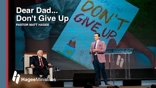 Pastor Matt Hagee  'Dear Dad... Don't Give Up'