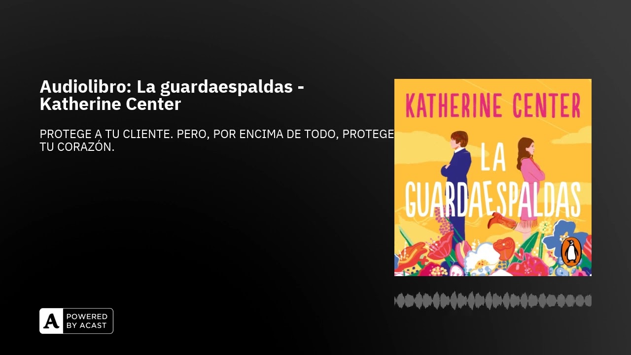 Audiolibro: La guardaespaldas - Katherine Center 
