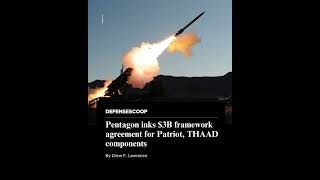 Pentagon inks $3B framework agreement for Patriot, THAAD components