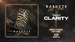 Miniatura de vídeo de "Caskets - Clarity (OFFICIAL AUDIO STREAM)"