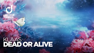 Klaas – Dead or Alive